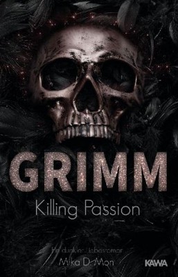 Mika D. Mon / GRIMM - Killing Passion (Band 3) /  9783947738489