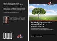 Myrciaria Glomerata Attività Antineoplastica E Antinfiammatoria Pacheco-Silva