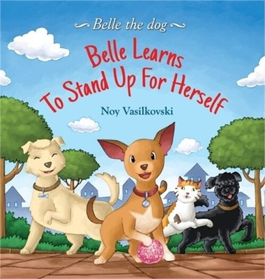 Belle Learns to Stand Up for Herself (Hardback or Cased Book)