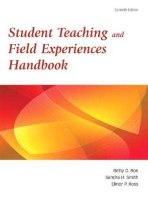 Student Teaching and Field Experiences Handbook, 7th Edition - Paperback - GOOD