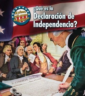 Que es la Declaracion de Independencia? / What's the Declaration of Independ...