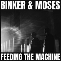 Binker And Moses - Feeding The Machine - Vinyl Record - G4Z