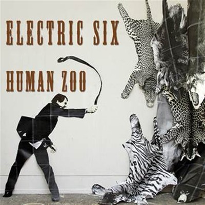 ELECTRIC SIX Human Zoo CD 2014