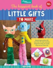 A Happy Book of Little Gifts to Make: Spread hope and joy with more than 15 make