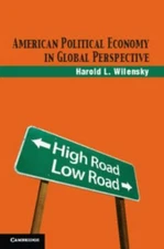 American Political Economy in Global Perspective, Paperback by Wilensky, Haro...