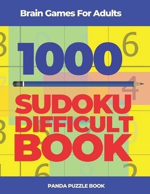 Brain Games For Adults -1000 Sudoku Difficult Book: Brain Teaser Puzzles by Pand