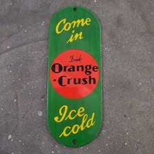 VINTAGE COME IN ORANGE CRUSH OLD US GASOLINE OIL GAS PUMP ENAMEL PORCELAIN SIGN