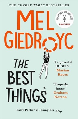 The Best Things: The Sunday Times bestseller to make your heart sing by Mel Gied