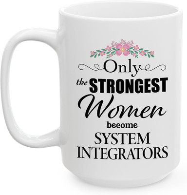 System Integrator Gifts for Women - Only the Strongest Women Become SYSTEM INTEG