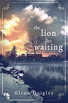 The Lion Lies Waiting (The Moth and Mo... by Quigley, Glenn Paperback / softback