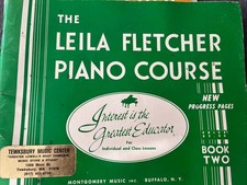 The Leila Fletcher Piano Course Book Two Interest is the Greatest Educator