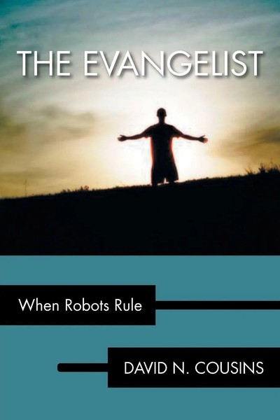 The Evangelist When Robots Rule David N. Cousins Taschenbuch Englisch 2013-image