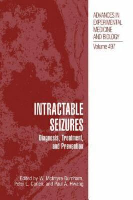 Intractable Seizures : Diagnosis, Treatment and Prevention, Hardcover by Burn...