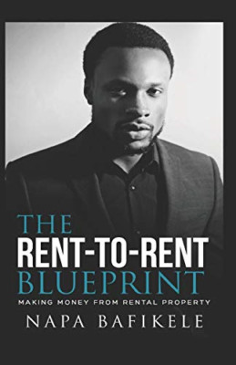 Rent-to-Rent Blaupause: Geld verdienen mit Miete richtig - Taschenbuch NEU Bafikele