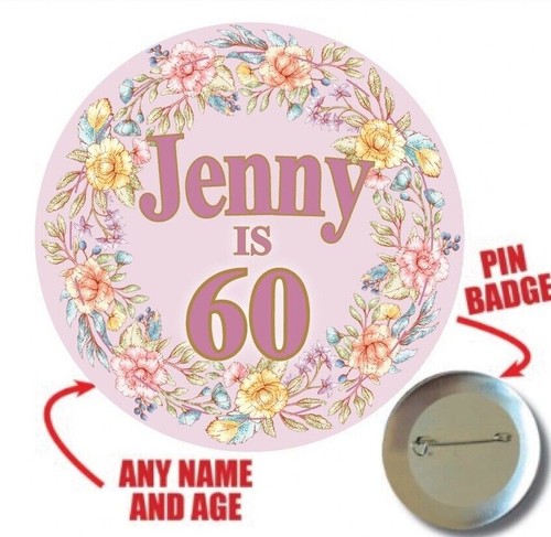 75mm Personalised Birthday Pin Badge 18th 21st 30th 40th 50th 60th Any Age 1081 - Picture 4 of 18