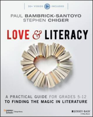 Love & Literacy: A Practical Guide to Finding the Magic in Literature (Grades 5-