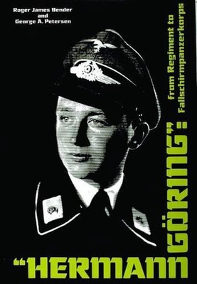 Hermann Gring: From Regiment to Fallschirmpanzerkorps by R.J. Bender (English) H