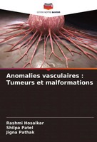 Rashmi Hosalkar (U. A.) | Anomalies Vasculaires : Tumeurs Et Malformations