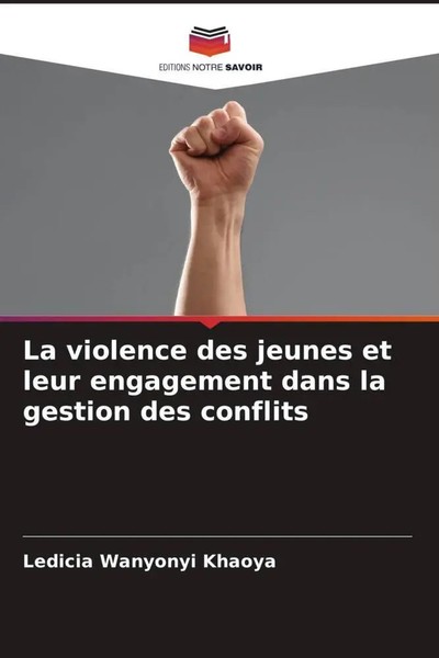 Ledicia Wanyonyi Khaoya | La Violence Des Jeunes Et Leur Engagement Dans La...-image