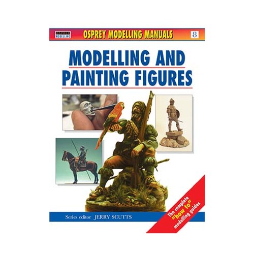 Osprey Modeling Manuals Modeling and Painting Figures NM
