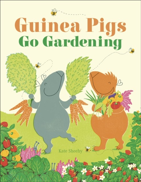 Guinea Pigs Go Gardening by Kate Sheehy (Hardback Book)