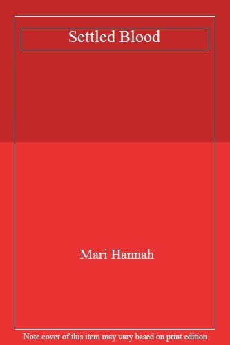 Settled Blood By Mari Hannah. 9781447289722