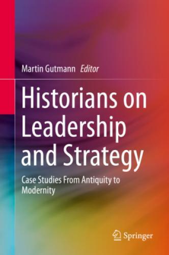 Thumbnail - Historians On Leadership And Strategy Case Studies From Antiquity To
