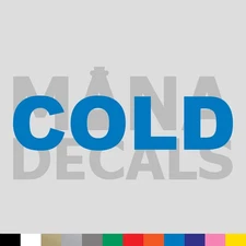 COLD  Vinyl Die Cut Decal Sticker - Cool Temperature Safety Warning Sign