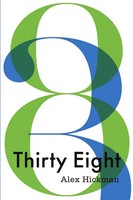 Alex Hickman | Thirty Eight | Taschenbuch | Englisch (2011) | [.]