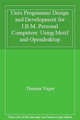Unix Program Development for IBM-PCs: Including Osf/Motif By Tho