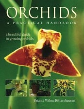 Orchids a Practical Handbook: A Beautiful Guide to Growing Orchi
