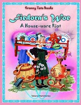 Fiedora's Woe: A House-ware Riot, Martchenko 9781676816362 Fast Free ...
