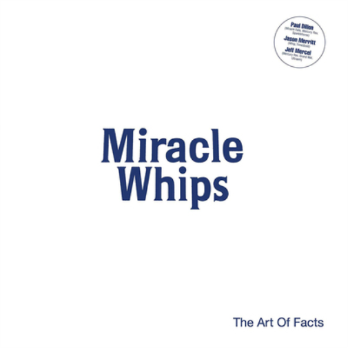 Miracle Whips The Art of Facts (Vinyl LP) 12" Album