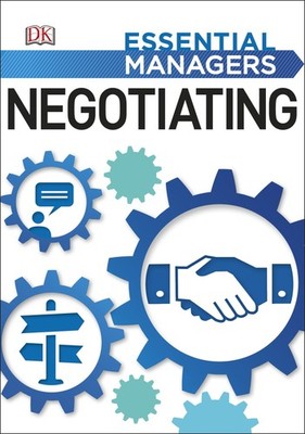 Negotiating (Essential Managers)