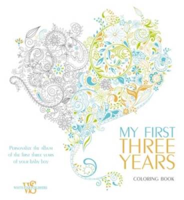 My First Three Years Coloring Book: Personalize the Album of the Fir - VERY GOOD