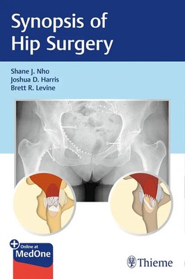Synopsis of Hip Surgery | Besteht aus: 1 Buch, 1 E-Book | Shane J. Nho (u. a.)