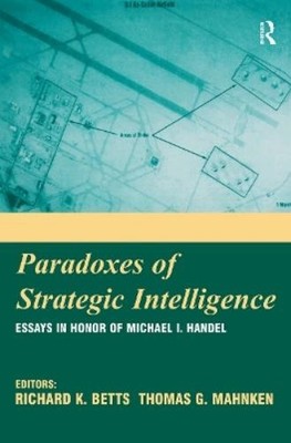 Richard K. Betts Paradoxes of Strategic Intelligence (Taschenbuch)