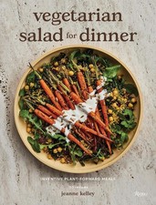 Vegetarian Salad for Dinner: Inventive Plant-Forward Meals by Jeanne Kelly (Engl