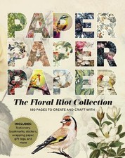 Paper Paper Paper: The Floral Riot Collection - 9781915191144