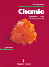 Chemie Sekundarstufe II / Physikalische Chemie, Chemie und Umwelt