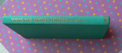 Please Give Another Devotion, Amy Bolding HC 1964 Baker Book House, LN HC