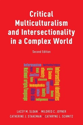 Critical Multiculturalism and Intersectionality in a Complex World Sloan (u. a.)