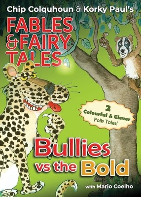 Bullies vs the Bold (1) (Chip Colquhoun & Korky Paul's Fables & 