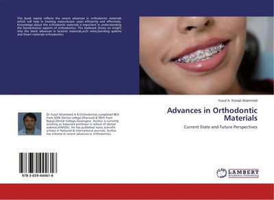 Advances in Orthodontic Materials Current State and Future Perspectives Ahammed
