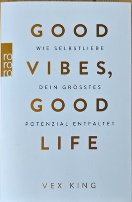 Vex King | Good Vibes, Good Life | Taschenbuch | Deutsch | NEU