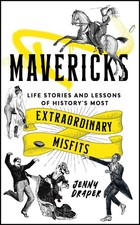 Mavericks: Life stories and lessons of history'. Draper**