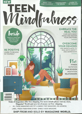 Teen Mindfulness Magazine,  Be Positive - Embrance the Real You -  Issue,2021