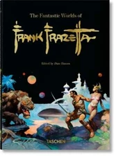 The Fantastic Worlds of Frank Frazetta. 40th Ed. by Dan Nadel: New