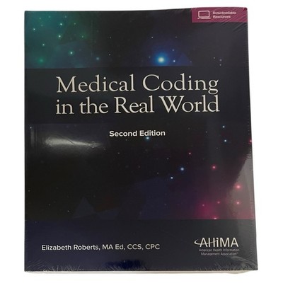 Medical Coding in the Real World, Second Edition by Elizabeth Roberts (2020) New