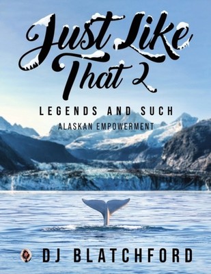 Blatchford - Just Like That 2  Legends and Such-Alaskan Empowerment -  - X555z